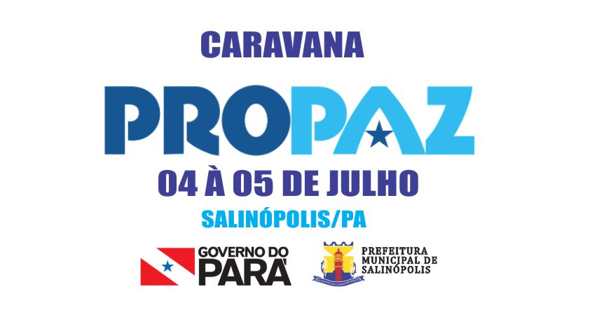 Confira os serviços que a Caravana PRO PAZ  realizarão em Salinópolis